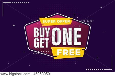 Super Offer Buy One Get One Free Sale Banner Background Design Template.