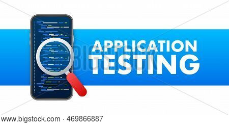 Application Testing. Testing Software Development. Vector Stock Illustration.