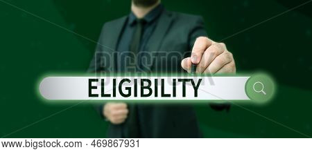 Text Caption Presenting Eligibility. Concept Meaning State Of Having The Right For Doing Or Obtain S