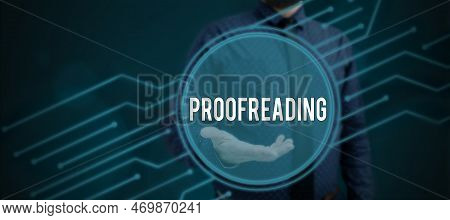Text Showing Inspiration Proofreading. Conceptual Photo Act Of Reading And Marking Spelling, Grammar