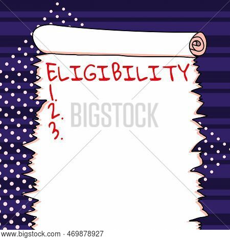 Text Showing Inspiration Eligibility. Internet Concept State Of Having The Right For Doing Or Obtain