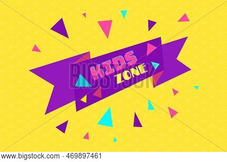Children's Zone, Colorful Banner. Game Room. Conceptual Illustration.