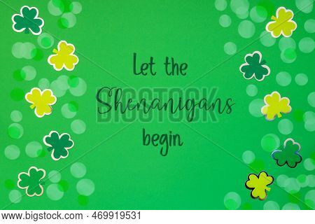 Saint Patricks Day, Green Flat Lay, English Text Let The Shenanigans Begin