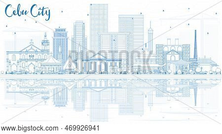 Outline Cebu City Philippines Skyline With Blue Buildings And Reflections. Vector Illustration. Busi