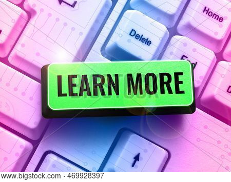 Text Caption Presenting Learn More. Conceptual Photo Deepen Knowledge Of The Thing You Want To Do Or