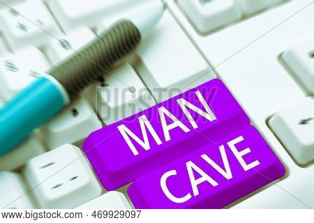 Handwriting Text Man Cave. Business Overview A Room, Space Or Area Of A Dwelling Reserved For A Male