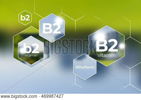 Molecular Model Of Vitamin B2, Riboflavin. Hexagons With Vitamin B2 Name, Blurry Background.