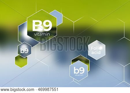 Molecular Model Of Vitamin B9. Hexagons With Vitamin B9 Name, Blurry Background.