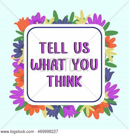 Text Showing Inspiration Tell Us What You Think. Word Written On Express Your Emotions And Thoughts 