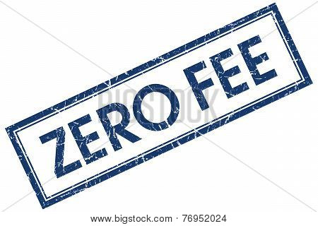 Zero Fee Blue Square Stamp Isolated On White Background