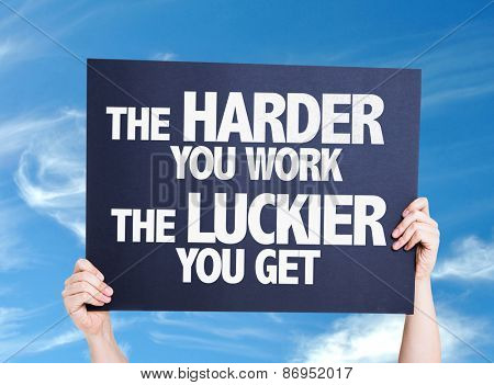 The Harder You Work The Luckier You Get card with sky background
