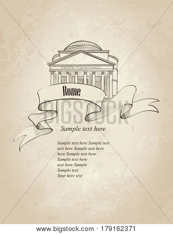 Rome citiy symbols sketch. Panteon illustration. Travel Italy label over old paper background.