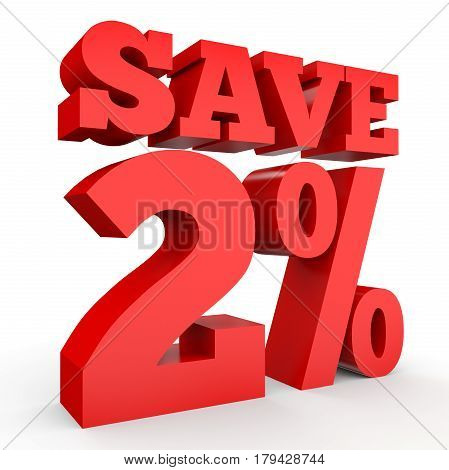 Two Percent Off. Discount 2 %.