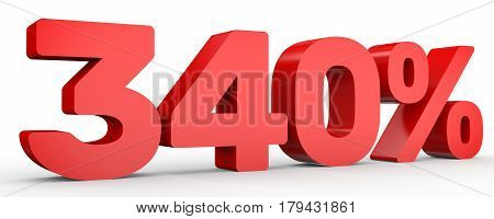 Three Hundred And Forty Percent. 340 %. 3D Illustration.