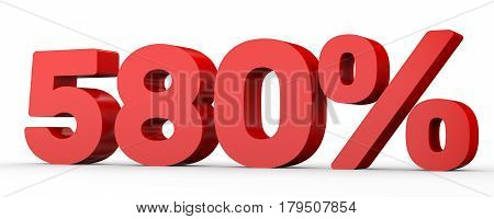 Five Hundred And Eighty Percent. 580 %. 3D Illustration.