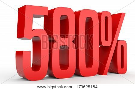 Five Hundred And Eighty Percent. 580 %. 3D Illustration.