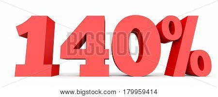 One Hundred And Forty Percent. 140 %. 3D Illustration.