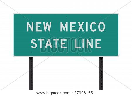 Vector Illustration Of The New Mexico State Line Green Road Sign
