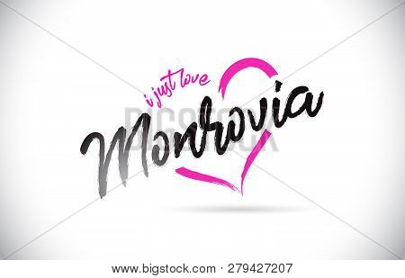 Monrovia I Just Love Word Text With Handwritten Font And Pink Heart Shape Vector Illustration.