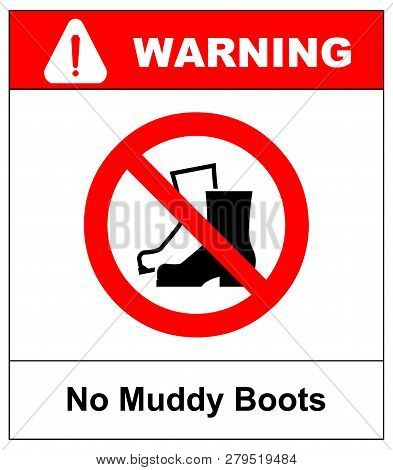 No Muddy Boots Symbol. Rain Boots Prohibition Sign. Red Warning Prohibition Icon.  Illustration Isol