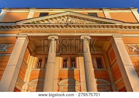 Moscow, Russia - June 23, 2018: Classical Fascade Of The Chamber Of Commercial And Industry Of The R