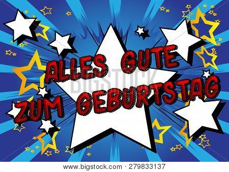 Alles Gute Zum Geburtstag (happy Birthday In German) - Vector Illustrated Comic Book Style Phrase.