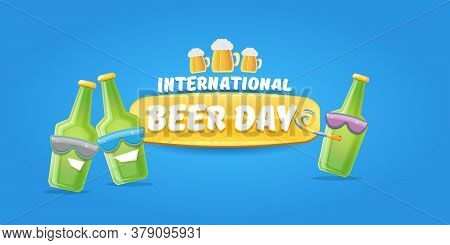 Happy International Beer Day Horizonatal Banner With Cartoon Funny Beer Bottles Friends Characters W