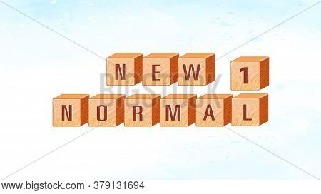 Wooden Block Cubes For New Normal Wording. The World Is Changing To Balance It Into New Normal Inclu