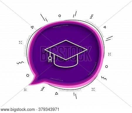 Graduation Cap Line Icon. Chat Bubble With Shadow. Education Sign. Student Hat Symbol. Thin Line Gra