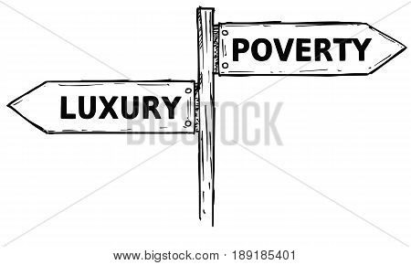 Vector cartoon doodle hand drawn crossroad wooden direction sign with two arrows pointing left and right as luxury or poverty decision guide