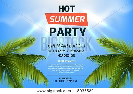 Hot summer party invitation concept. Text on tropic background. Blue sky and palm leaves. Open air illustration. Colorful template for flyer, banner, web page, advertising, poster. Vector eps 10.