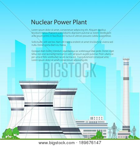 Nuclear Power Plant on the Background of the City Thermal Station and Text Nuclear Reactor and Power Lines Flyer Brochure Poster Design Vector Illustration