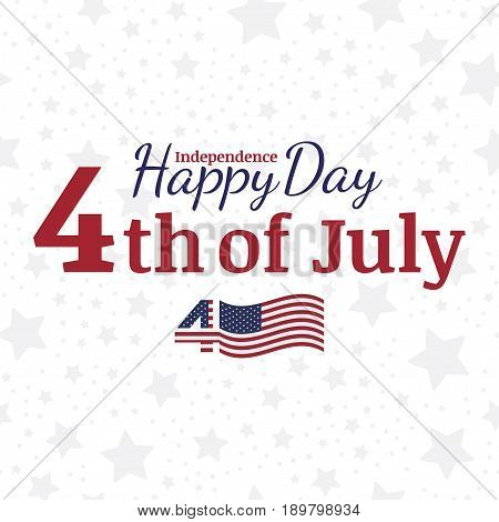 Celebrate Happy 4th of July - Independence Day. Congratulatory banner with combination of font. Flat vector illustration EPS 10.