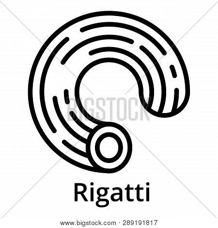 Rigatti Icon. Outline Rigatti Icon For Web Design Isolated On White Background