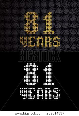 Golden Number Eighty-one Years (number 81 Years) Dotted Font, Top View, With Dark Zero And One Backg