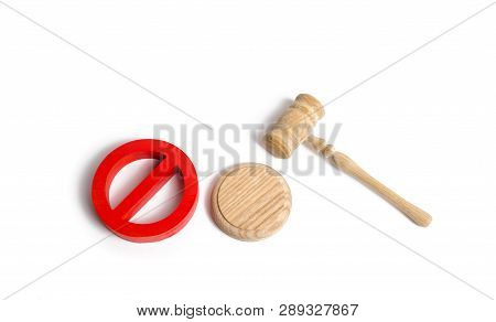 Judge's Gavel And Red Symbol No. Laws And Regulations Aimed At Prohibition And Restriction. Censorsh