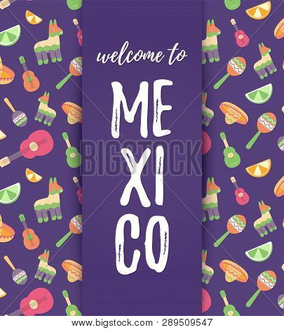 Welcome To Mexico Card. Cinco De Mayo Mexican Pattern, Fashion Imprint. T-shirt Print Of Ethnic Symb