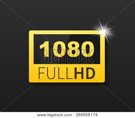 1080 Full Hd Label. High Technology. Led Television Display. Vector Stock Illustration.