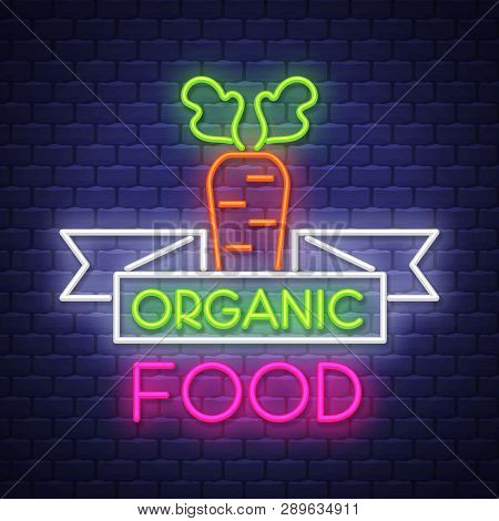 Organic Food- Neon Sign Vector On Brick Wall Background