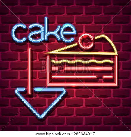 Cake Neon Advertising Sign. 3d Neon Sign. Vector