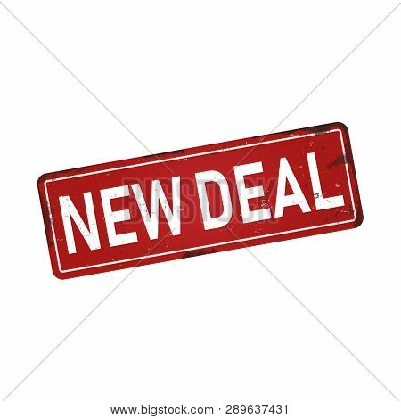 New Deal Dirty Rusty Metal Icon Plate Sign