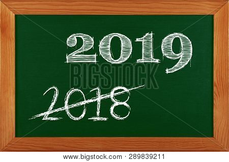 Green School Chalkboard Blackboard Sign In Brown Wooden Frame With 2019 And 2018 Strikethrough Chalk