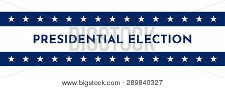 Vector Illustration Banner With Usa Symbols. Stars Part Of American Flag. Presidental Election In 20