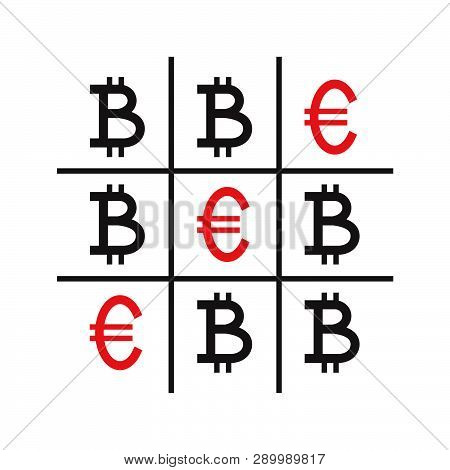 Tic-tac-toe Money Concept. Euros And Bitcoins. Competition Between Currencies. Euros Victory. Vector