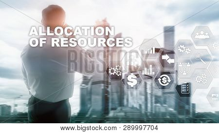 Allocation Of Resources Concept. Strategic Planning. Mixed Media. Abstract Business Background. Fina