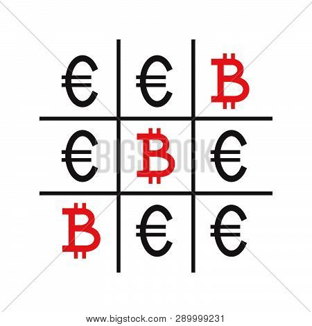 Tic-tac-toe Money Concept. Euros And Bitcoins. Competition Between Currencies. Bitcoins Victory. Vec