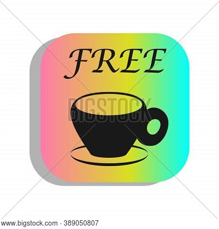 Icon Cup Of Coffee For Free, Rainbow Multicolor Rectangle Button, 3 D Effect