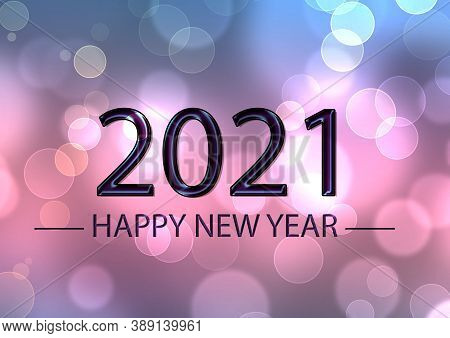 Happy New Year 2021 On The Bokeh Background