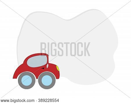Childrens Frame For Text With A Drawn Cartoon Car. Vector Frame For Kindergarten, Elementary School,