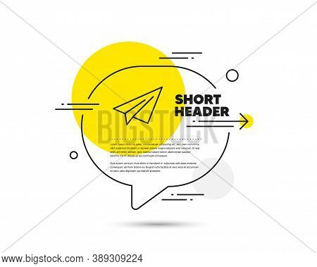 Paper Plane Line Icon. Speech Bubble Vector Concept. Airplane Flight Transport Sign. Share Symbol. P